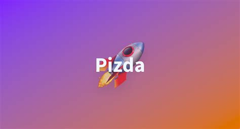 pizda .